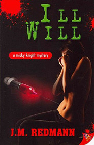 Ill Will by J. M. Redmann, 9781602826571
