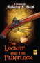 The Locket and the Flintlock by Rebecca S. Buck, 9781602826649