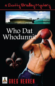 Who Dat Whodunnit by Greg  Herren, 9781602822252