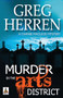 Murder in the Arts District by Greg  Herren, 9781626392069