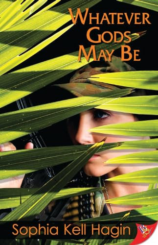 Whatever Gods May Be by Sophia Kell Hagin, 9781602821835