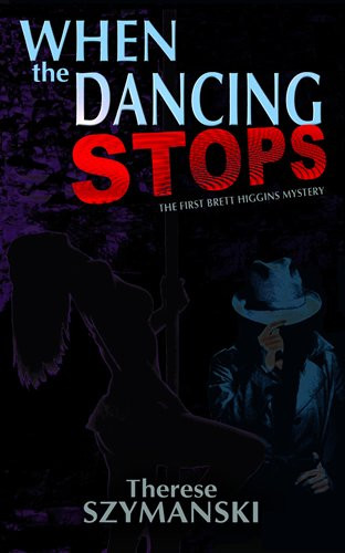 When the Dancing Stops by Therese Szymanski, 9781931513517