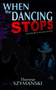 When the Dancing Stops by Therese Szymanski, 9781931513517