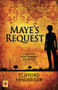 Maye's Request by Clifford Henderson, 9781602821996