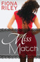 Miss Match - 9781626395749 - 9781626395749 by Fiona Riley, 9781626395749