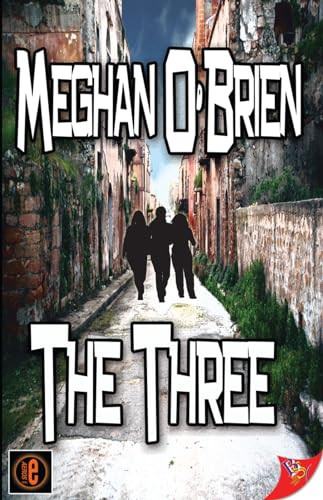 The Three by Meghan O'Brien, 9781602828513