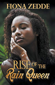 Rise of the Rain Queen by Fiona Zedde, 9781626395923