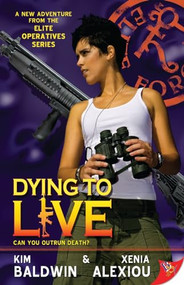 Dying to Live - 9781602822009 - 9781602822009 by Xenia Alexiou, Kim Baldwin, 9781602822009