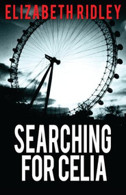 Searching for Celia by Elizabeth Ridley, 9781626393561