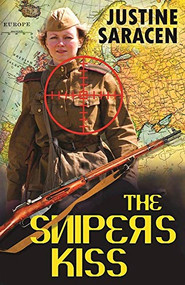 The Sniper's Kiss by Justine Saracen, 9781626398399