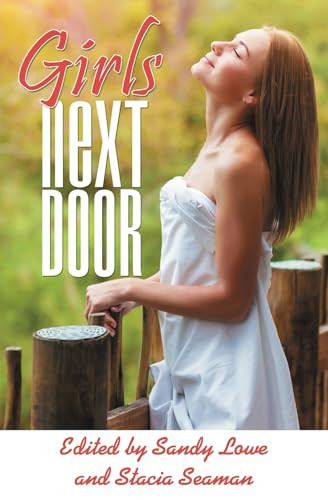 Girls Next Door (Lesbian Romance) by Sandy Lowe, Stacia Seaman, 9781626399167