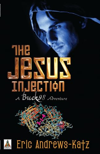 The Jesus Injection by Eric Andrews-Katz, 9781602827622