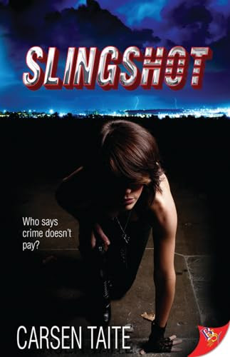 Slingshot by Carsen Taite, 9781602826663
