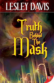 Truth Behind the Mask by Lesley Davis, 9781602820296