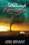 Whirlwind Romance by Kris Bryant, 9781626395817