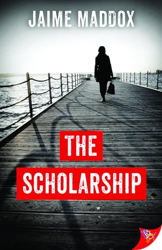 The Scholarship by Jaime Maddox, 9781635550757