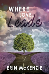 Where Love Leads by Erin McKenzie, 9781626399914