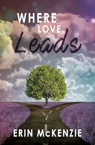 Where Love Leads by Erin McKenzie, 9781626399914
