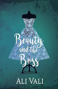 Beauty and the Boss by Ali Vali, 9781626399198