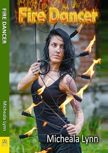 Fire Dancer - 9781594935602 - 9781594935602 by Micheala Lynn, 9781594935602