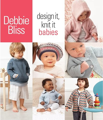 Design It, Knit It: Babies by Debbie Bliss, 9781933027982