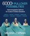 6000+ Pullover Possibilities (Interchangeable Options for Custom Knitted Sweaters) by Melissa Leapman, 9781640210301
