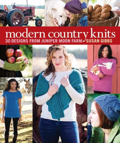 Modern Country Knits (30 Designs from Juniper Moon Farm) by Susan Gibbs, 9781936096794