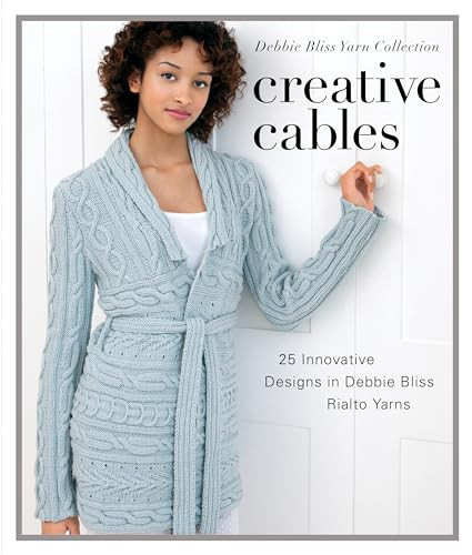 Creative Cables (25 Innovative Designs in Debbie Bliss Rialto Yarns) by Debbie Bliss, 9781936096589