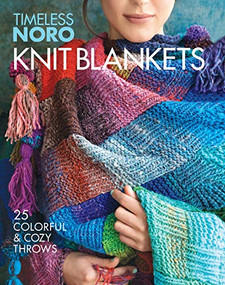 Knit Blankets (25 Colorful & Cozy Throws) by Noro, 9781640210462