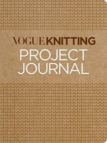 Vogue® Knitting Project Journal by Vogue Knitting, 9781970048018