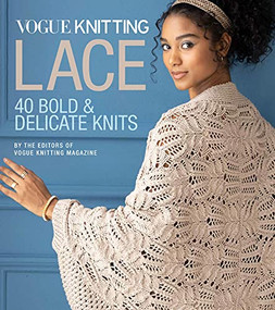 Vogue® Knitting Lace (40 Bold & Delicate Knits) by Vogue Knitting magazine, 9781970048063
