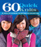 60 Quick Knits (20 Hats*20 Scarves*20 Mittens in Cascade 220™) by Sixth & Spring Books, 9781933027975