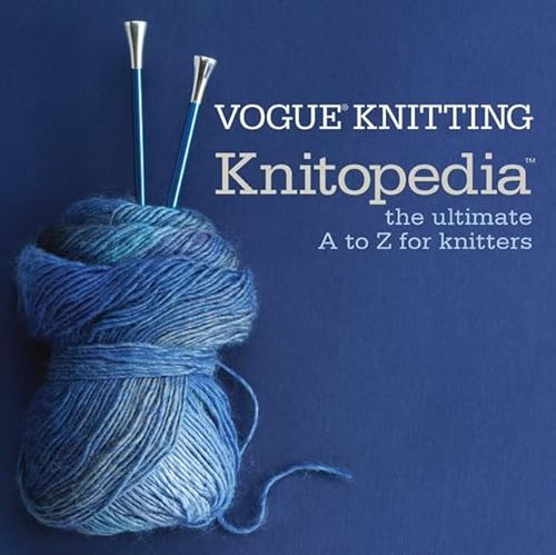 Vogue® Knitting Knitopedia™ (The Ultimate A to Z for Knitters) by Vogue Knitting, 9781933027616