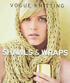 Vogue® Knitting Shawls & Wraps by Vogue Knitting, 9781933027845