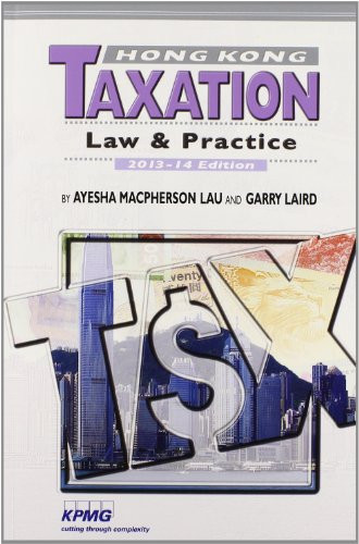 Hong Kong Taxation (Law and Practice) - 9789629965662 - 9789629965662 by Ayesha Macpherson Lau, David Flux, Ayesha Macpherson, David G. Smith, Garry Laird, Justin Pearce, Michael Olesnicky, 9789629965662