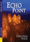 Echo Point by Virginia Hale, 9781594935770
