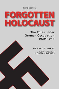 Forgotten Holocaust, Third Edition by Richard C. Lukas, Norman  Davies, 9780781813020