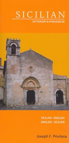 Sicilian-English/English-Sicilian Dictionary & Phrasebook by Joseph F. Privitera, 9780781809849