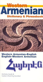 Western Armenian-English/ English-Western Armenian Dictionary & Phrasebook by Nicholas Awde, Vazken-Khatchig Davidian, 9780781810487