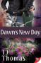 Dawn's New Day by TJ Thomas, 9781635550726