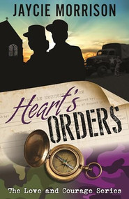 Heart's Orders by Jaycie Morrison, 9781635550733