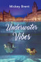 Underwater Vibes by Mickey Brent, 9781635550023