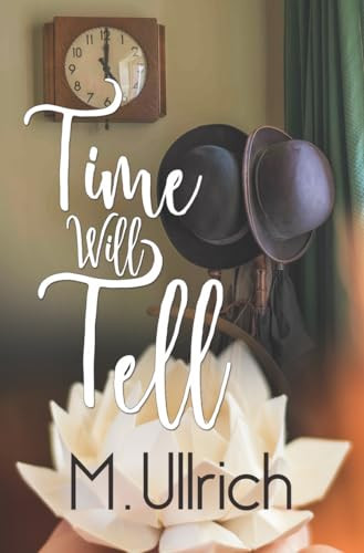 Time Will Tell - 9781635550887 - 9781635550887 by M. Ullrich, 9781635550887