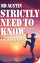 Strictly Need to Know by MB Austin, 9781635551143