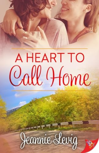 A Heart to Call Home by Jeannie Levig, 9781635550597