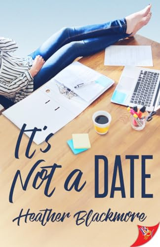 It's Not a Date by Heather Blackmore, 9781635551495