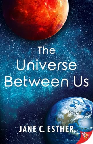 The Universe Between Us by Jane C. Esther, 9781635551068
