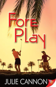 Fore Play by Julie Cannon, 9781635551020