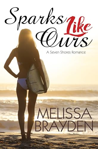 Sparks Like Ours by Melissa Brayden, 9781635550160