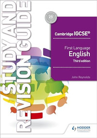 Cambridge IGCSE First Language English Study and Revision Guide 3rd edition (Hodder Education Group) by John Reynolds, 9781510421349